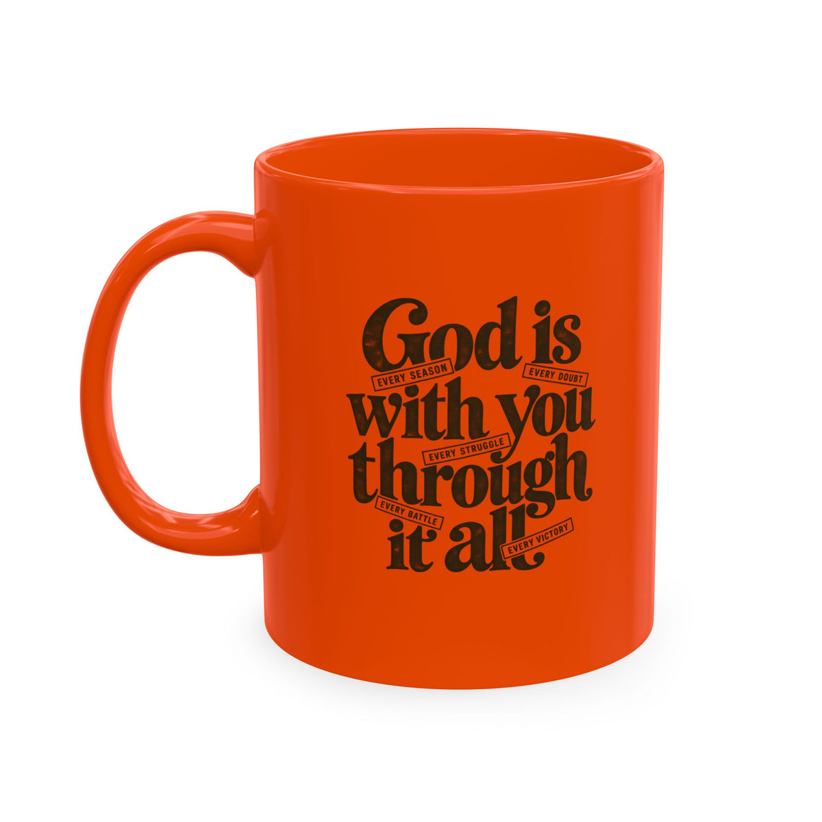 Ceramic Mug – “God Is With You Through It All” Inspirational Faith Coffee Mug
