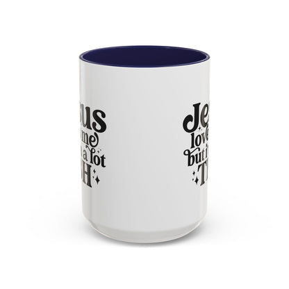 Christian Accent Coffee Mug — "Jesus Loves Me but I'm a Lot TBH" Religious Christian Gift