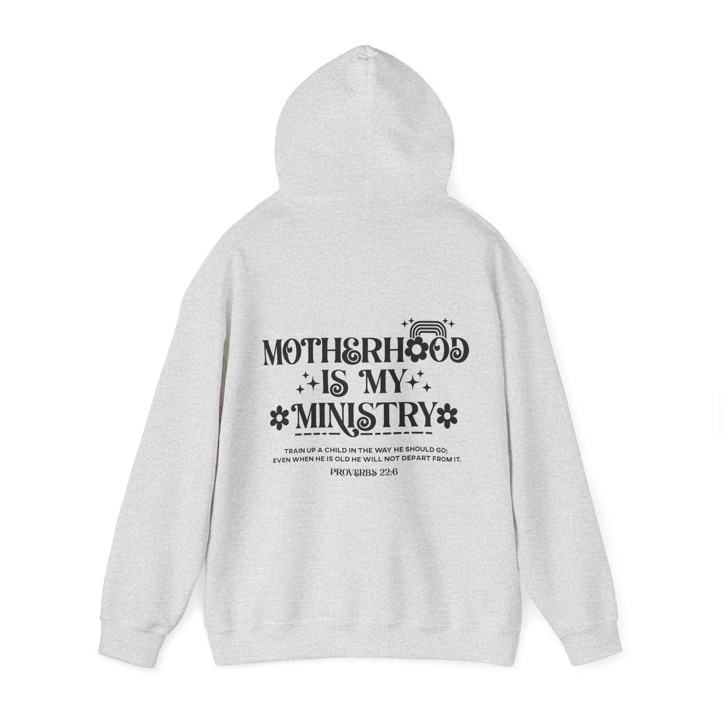 Proverbs 22:6 Motherhood Is My Ministry Women's Christian Hooded Pullover Sweatshirt