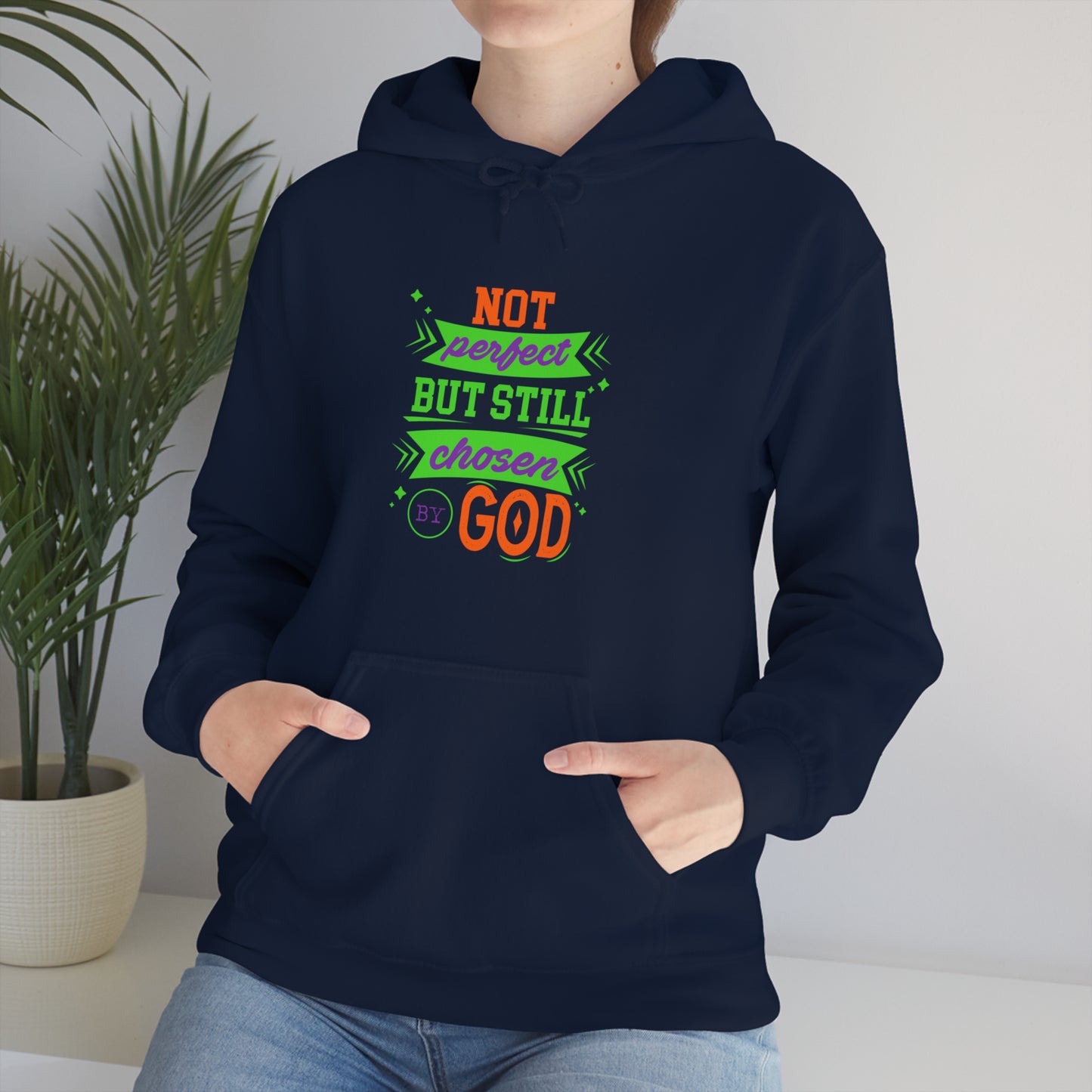 Not Perfect But Still Chosen By God Unisex Hooded Sweatshirt