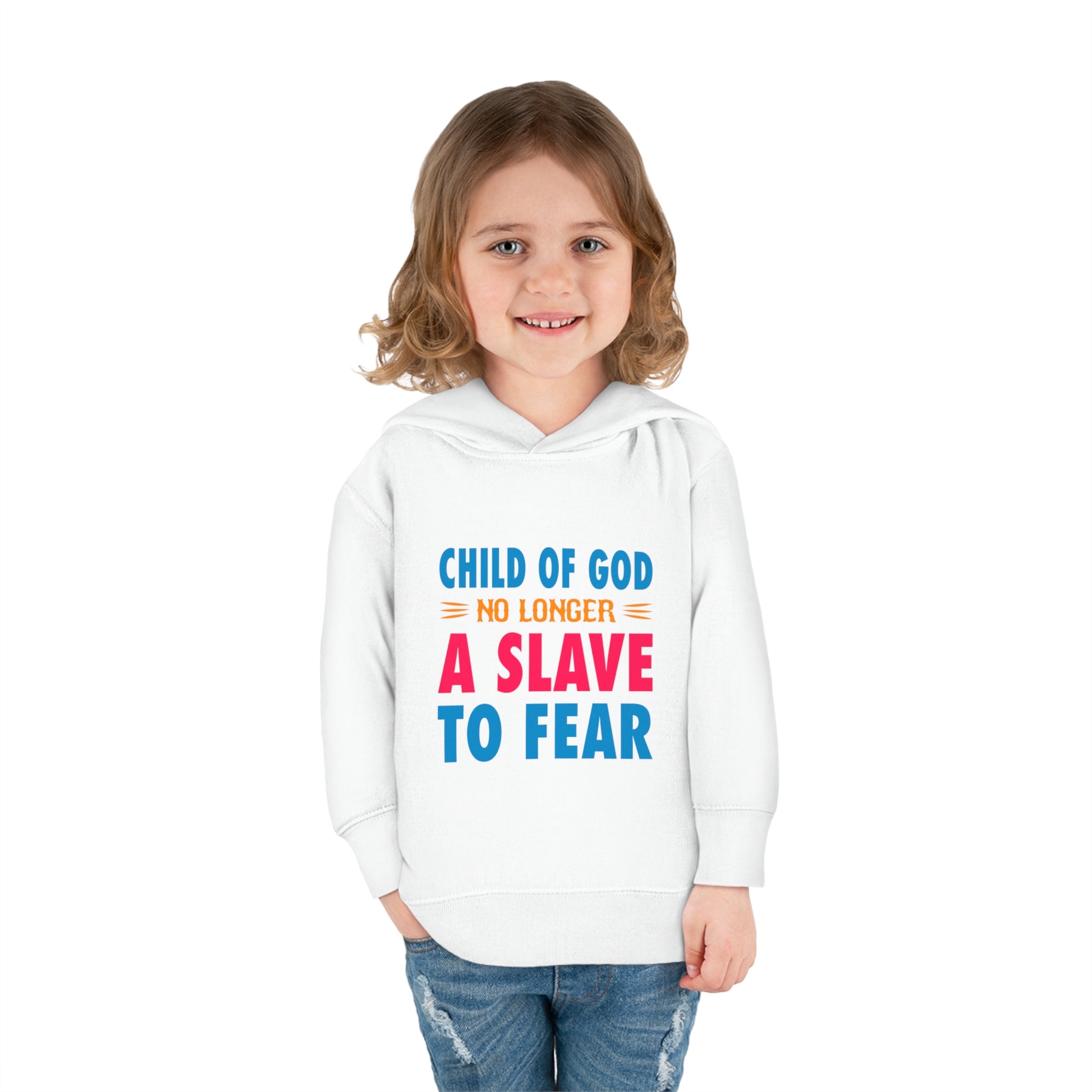 Child Of God No Longer A Slave To Fear Christian Toddler Pullover Fleece Hoodie Printify