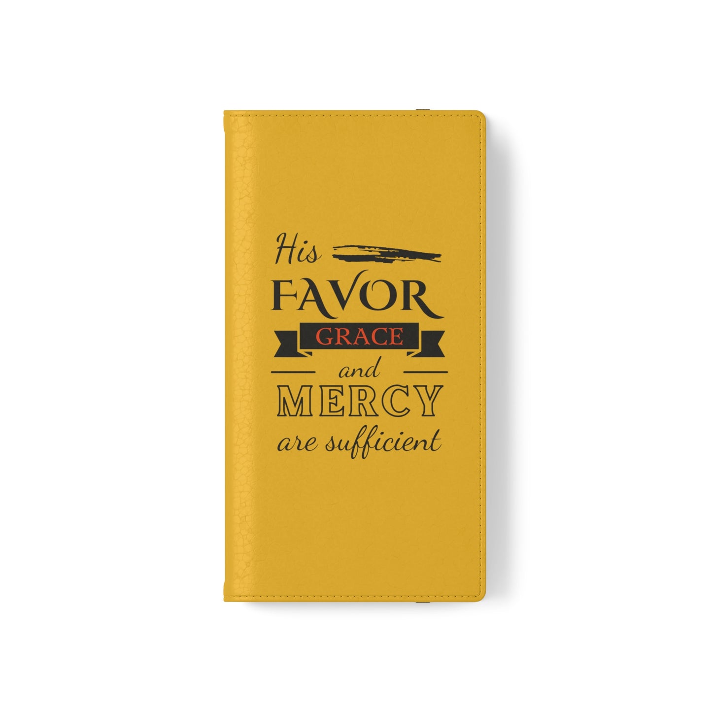 His Favor Grace & Mercy Are Sufficient Phone Flip Cases