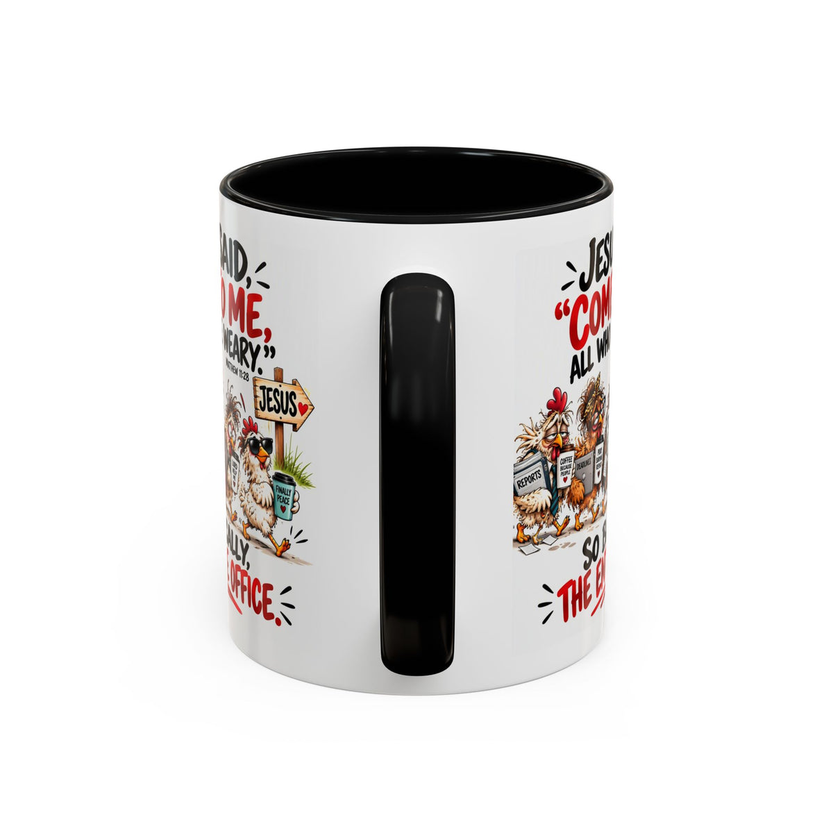 Coffee Mug - "Jesus Said 'Come to Me, All Who Are Weary'" Funny Christian Office Gift
