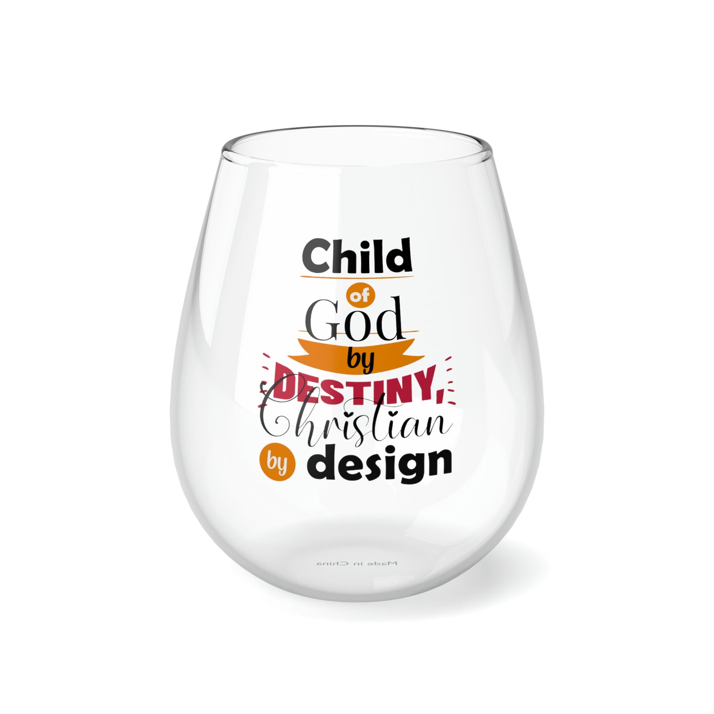 Child Of God By Destiny Christian By Design Stemless Wine Glass, 11.75oz