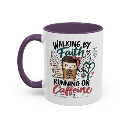 Walking By Faith, Running On Caffeine Coffee Mug (Accent)