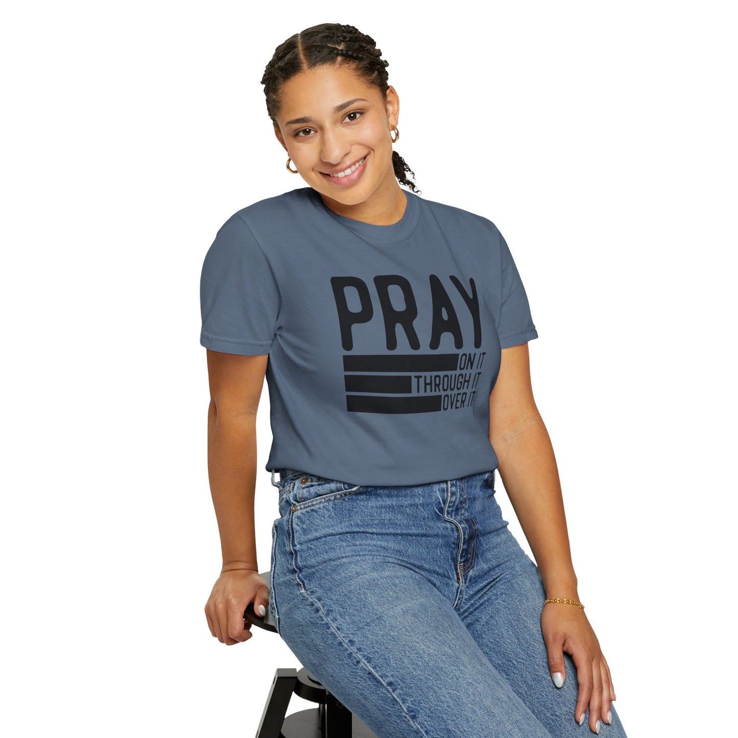 Pray On It Through It Over It Because Adulting Is Hard Without Jesus Unisex Christian T-shirt