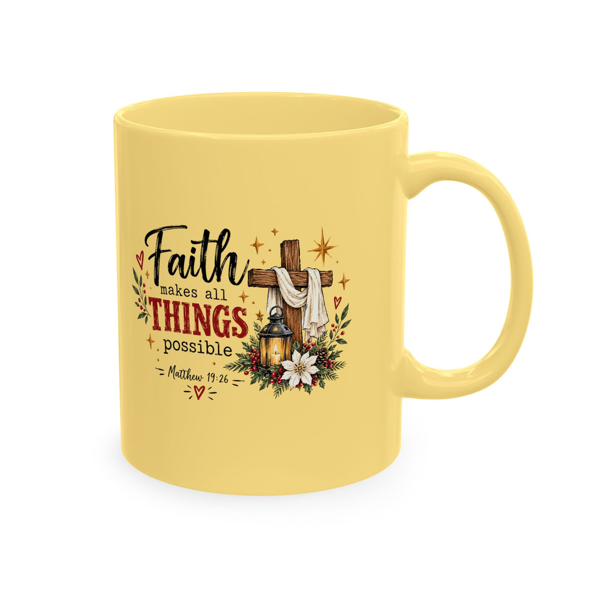 Faith Makes All Things Possible Ceramic Mug