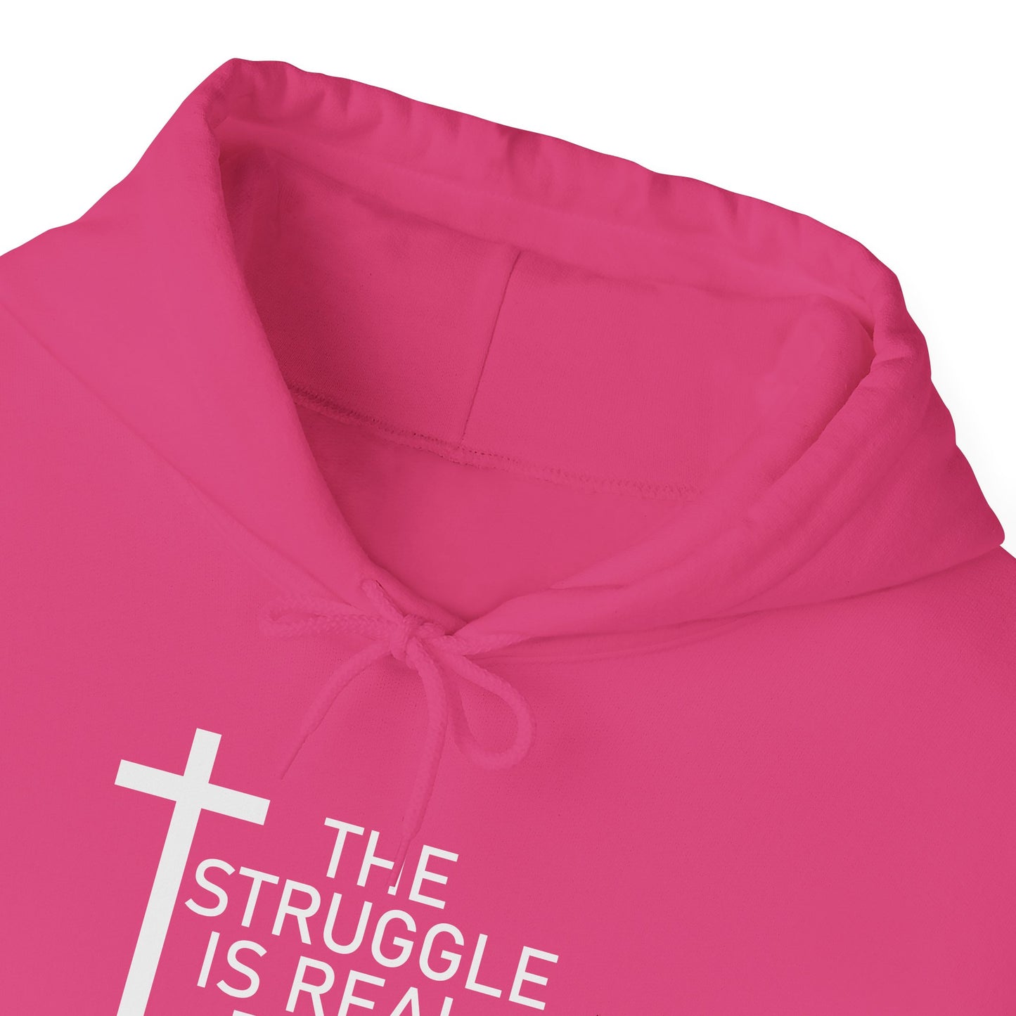 The Struggle Is Real But So Is My God Unisex Christian Hooded Pullover Sweatshirt