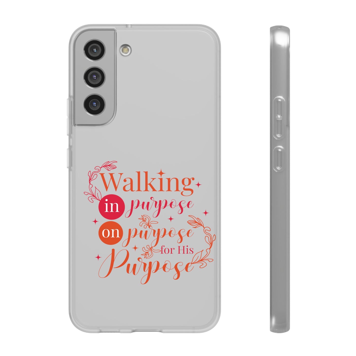 Walking In Purpose On Purpose For His Purpose  Flexi Phone Case