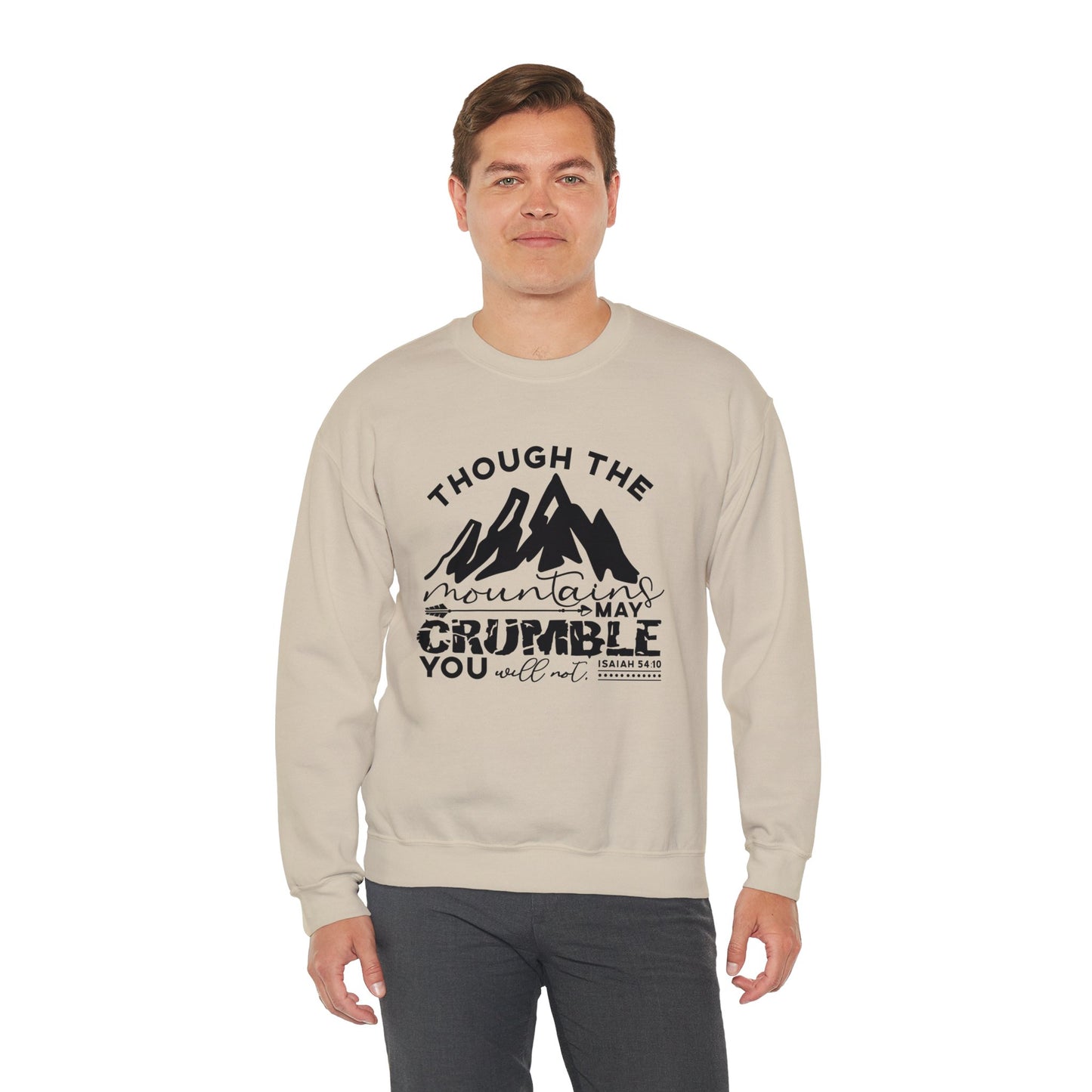 Though The Mountains May Crumble You Will Not  Unisex Heavy Blend™ Crewneck Christian Sweatshirt