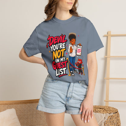 Devil You're Not On My Guest List T-Shirt - ClaimedbyGodDesigns
