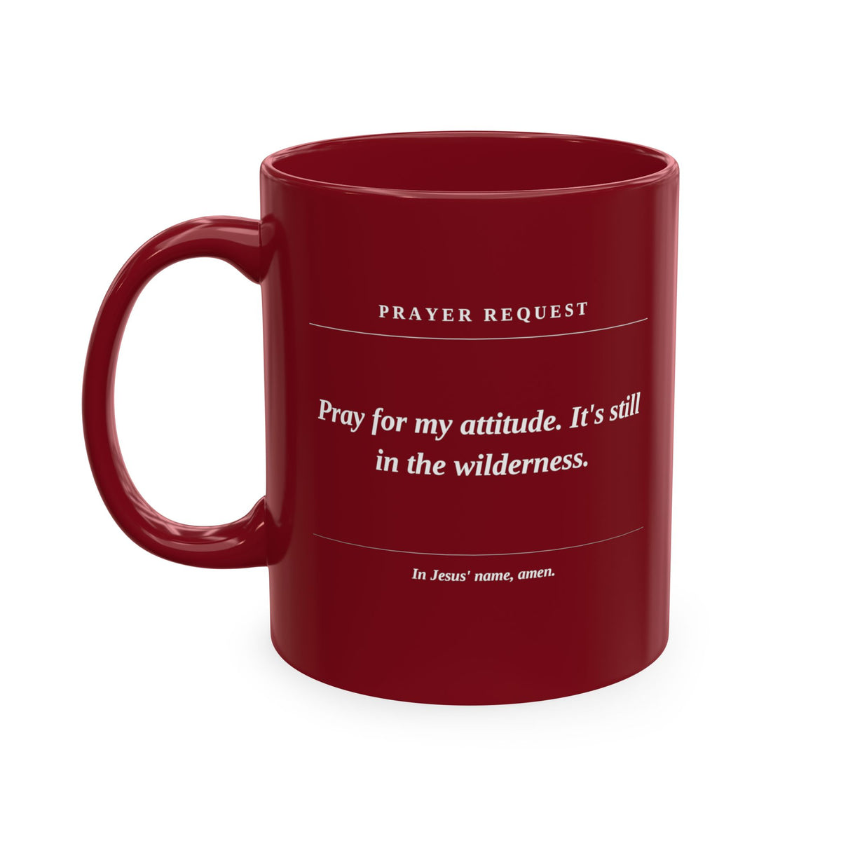 Prayer Request Ceramic Mug — 'Pray for My Attitude' Inspirational Coffee Cup