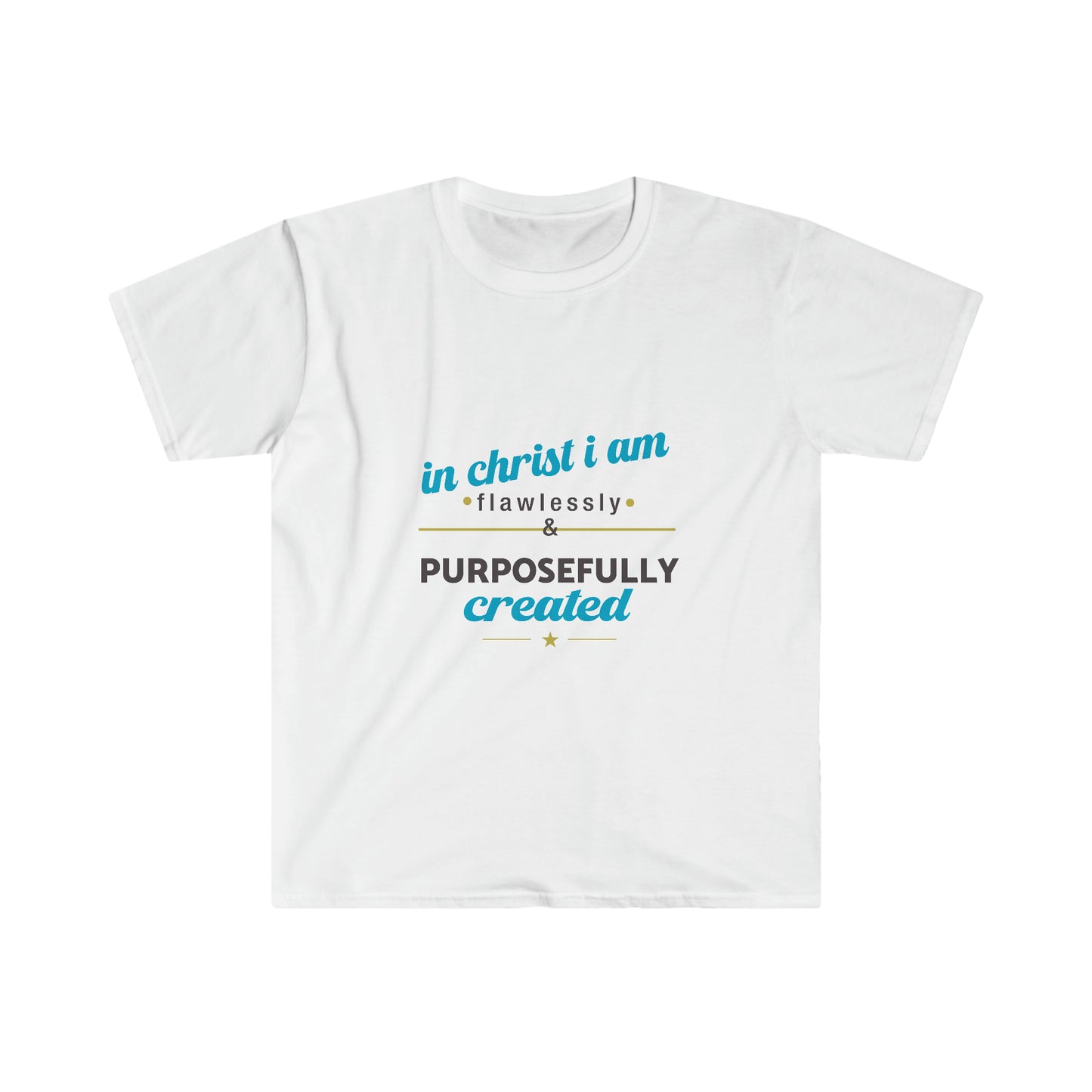 In Christ I Am Flawlessly & Purposefully Created Unisex T-shirt