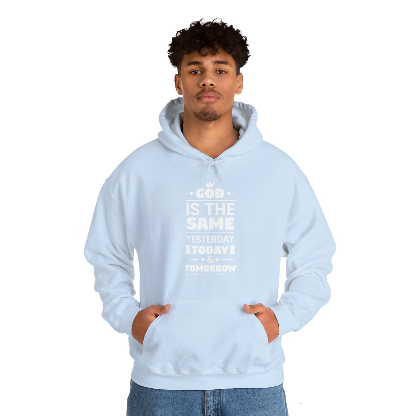 God Is The Same Yesterday Today & Tomorrow Unisex Hooded Sweatshirt