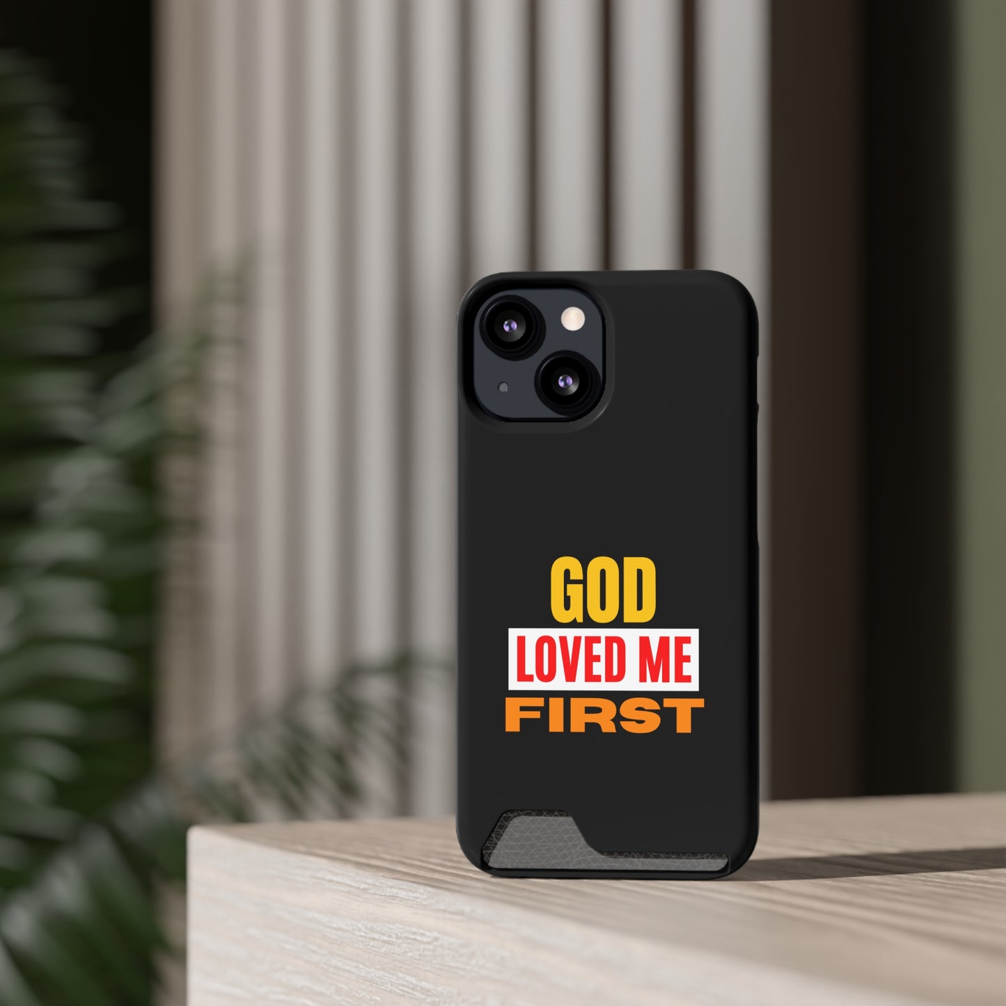 God Love Me First Christian Phone Case With Card Holder Printify