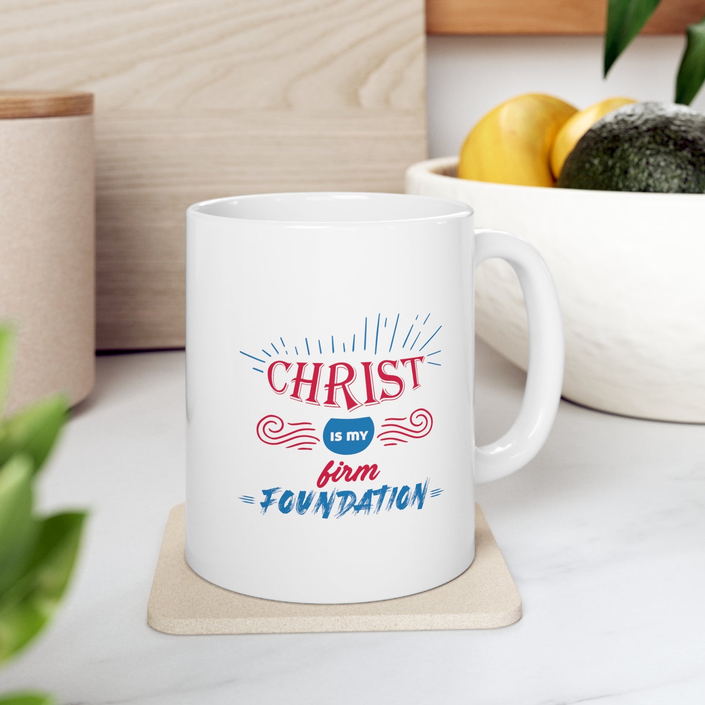 Christ Is My Firm Foundation Christian White Ceramic Mug 11oz (double sided print)