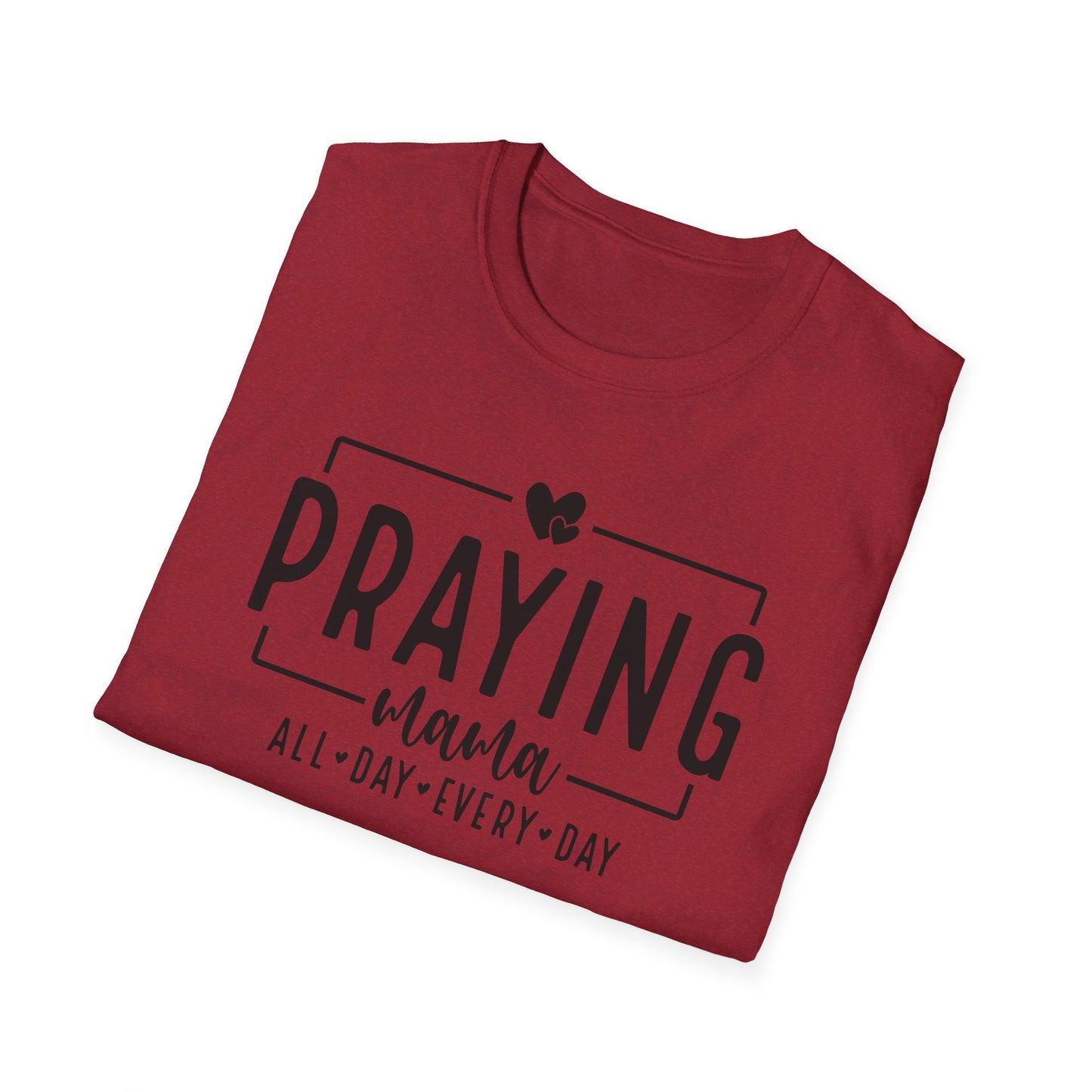 Praying Mama All Day Every Day Women's Christian T-shirt