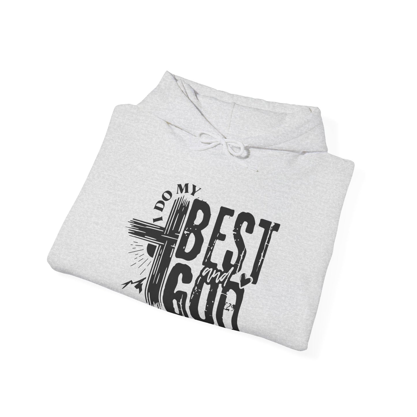 I Do My Best And God Does The Rest Unisex Christian Hooded Pullover Sweatshirt