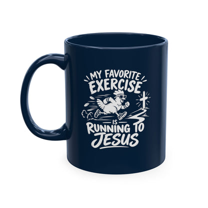 My Favorite Exercise Is Running to Jesus Christian Ceramic Mug