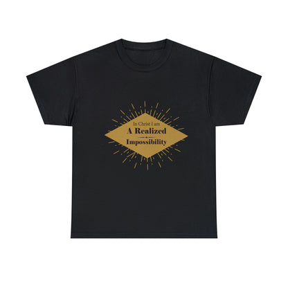 In Christ I Am A Realized Impossibility Unisex Heavy Cotton Tee