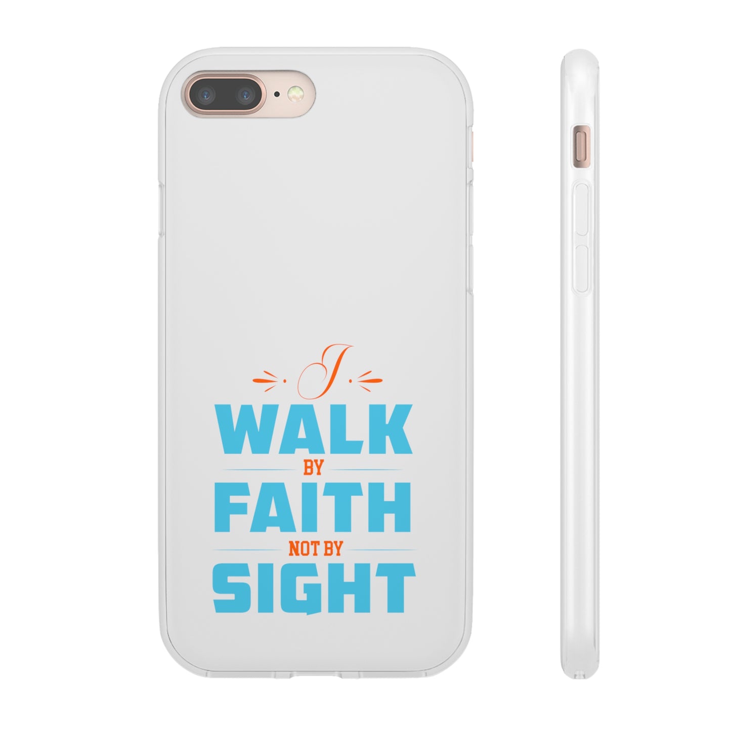 I Walk By Faith & Not By Sight Flexi Phone Case