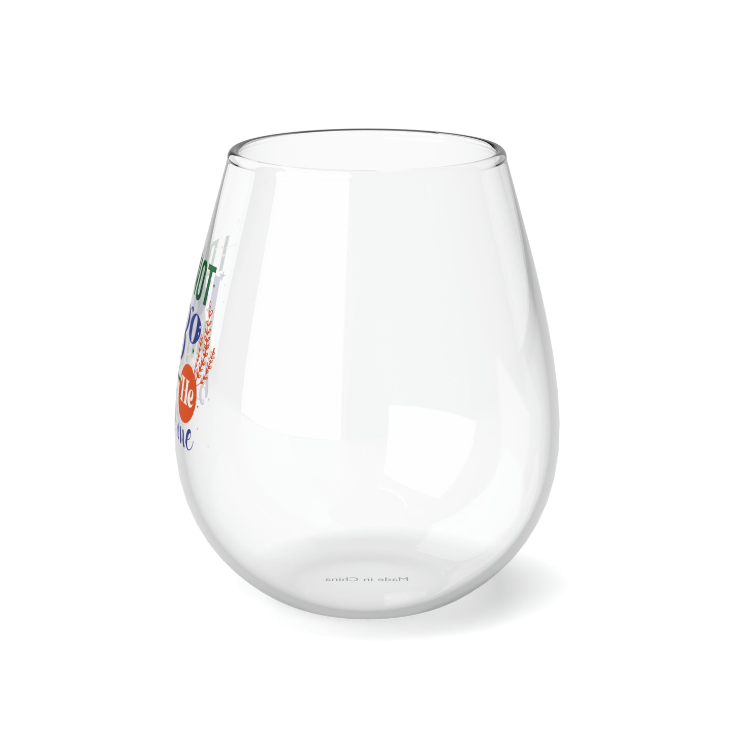 I Did Not Let Go Until He Blessed Me Stemless Wine Glass, 11.75oz