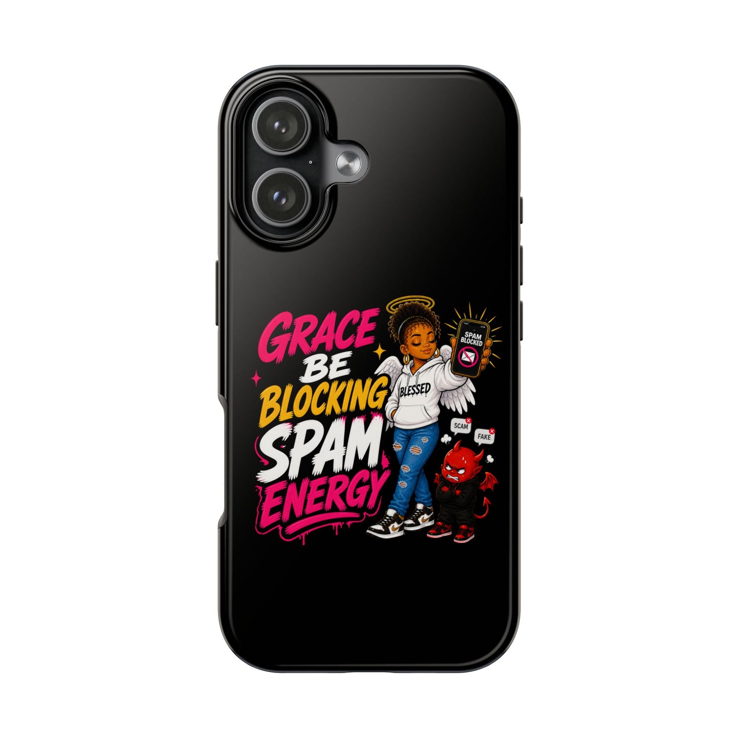 Tough Phone Case — "Grace Be Blocking Spam Energy" Black Protective Phone Cover