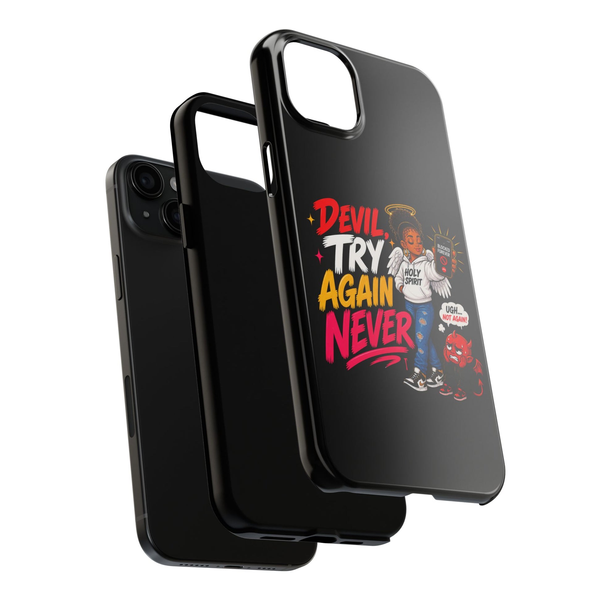 Phone Case — "Devil Try Again Never" Christian Graphic Tough Phone Case - ClaimedbyGodDesigns