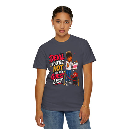 Devil You're Not On My Guest List T-Shirt - ClaimedbyGodDesigns