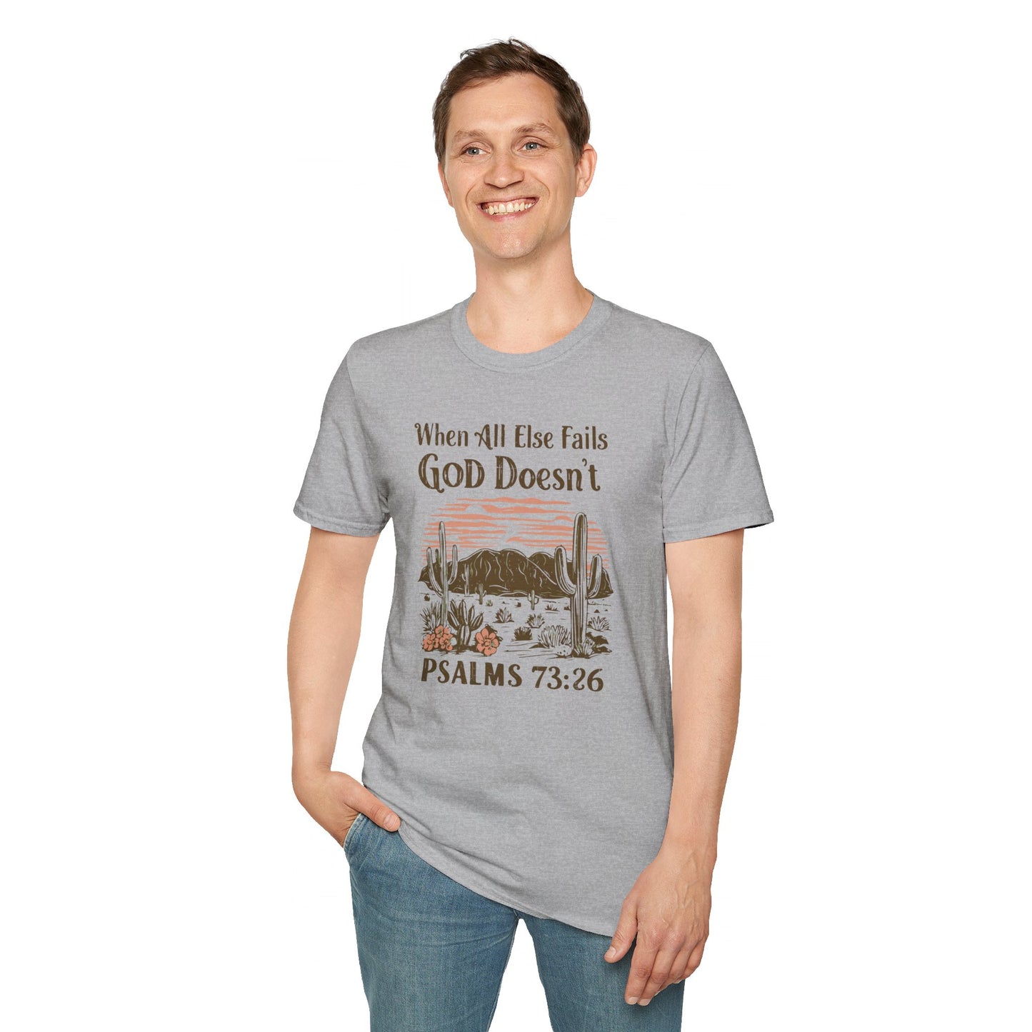 When All Else Fails God Doesn't Christian Unisex T-shirt