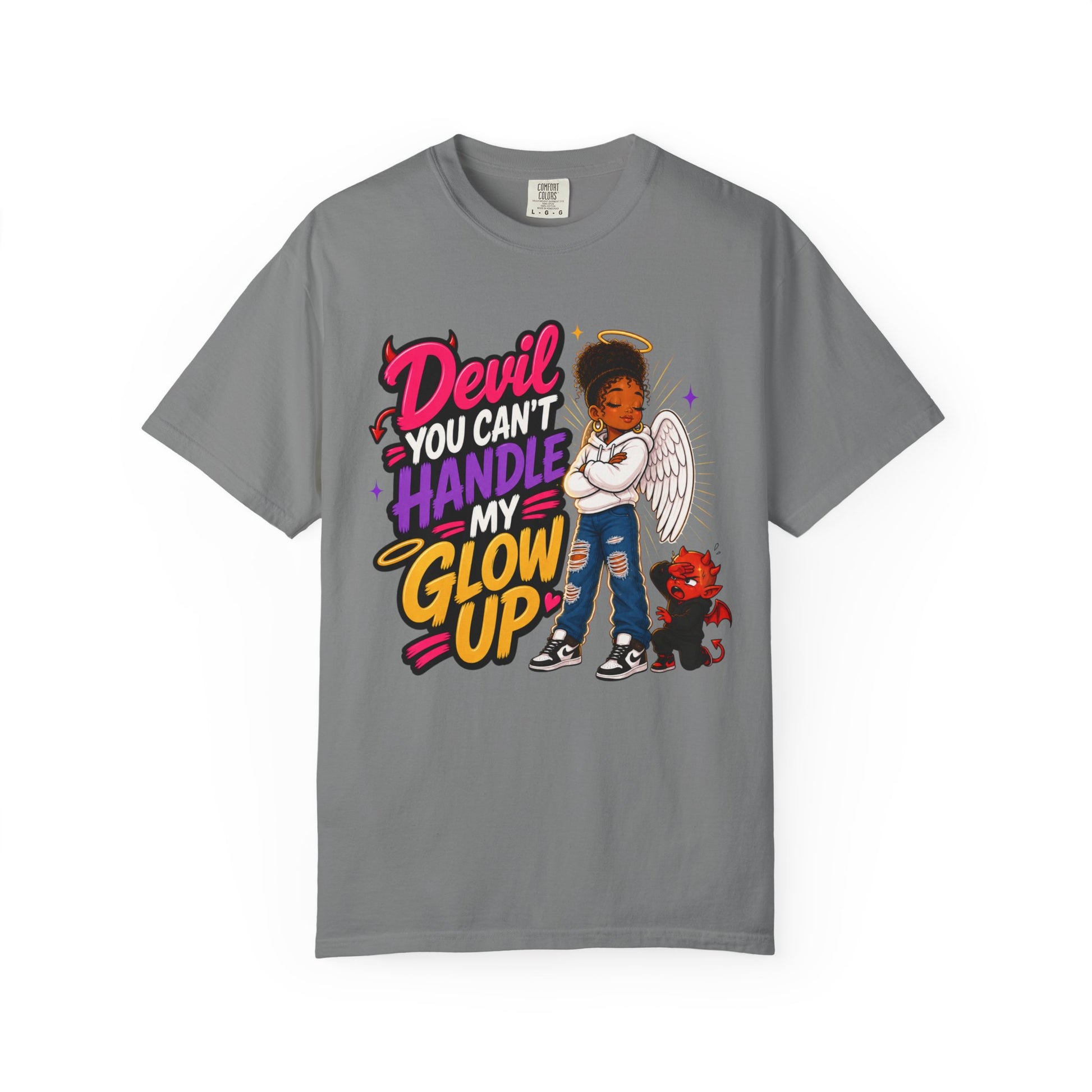 Devil You Can't Handle My Glow Up T-Shirt — Angel Girl Graphic Tee - ClaimedbyGodDesigns