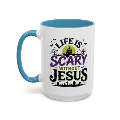 Coffee Mug — “Life Is Scary Without Jesus” Halloween Christian Accent Mug (11/15oz)