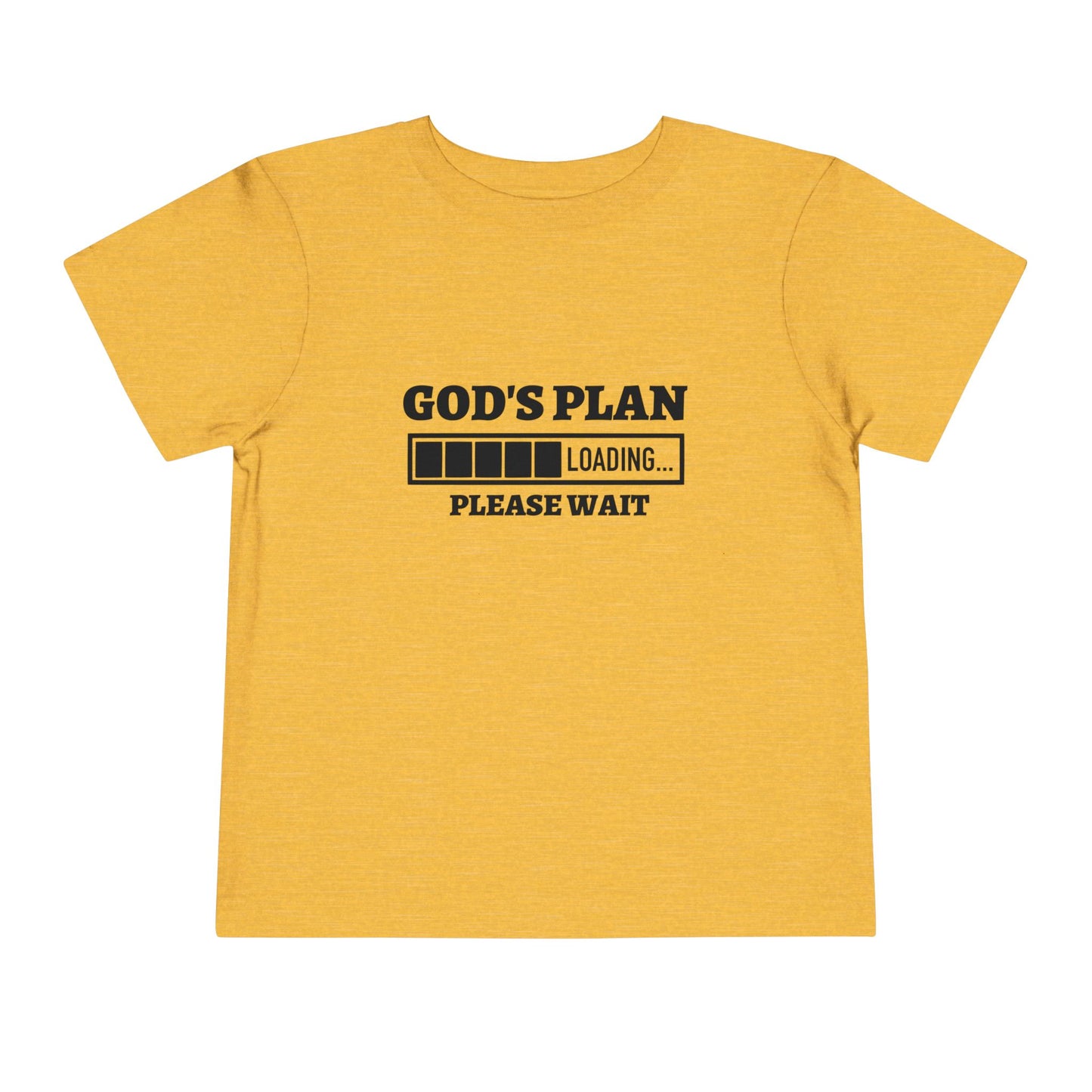 God's Plan Loading Please Wait Christian Toddler T-Shirt