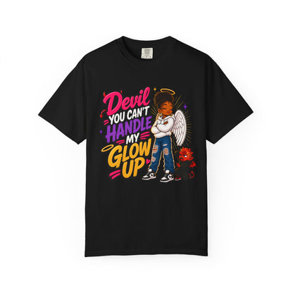 Devil You Can't Handle My Glow Up T-Shirt — Angel Girl Graphic Tee - ClaimedbyGodDesigns
