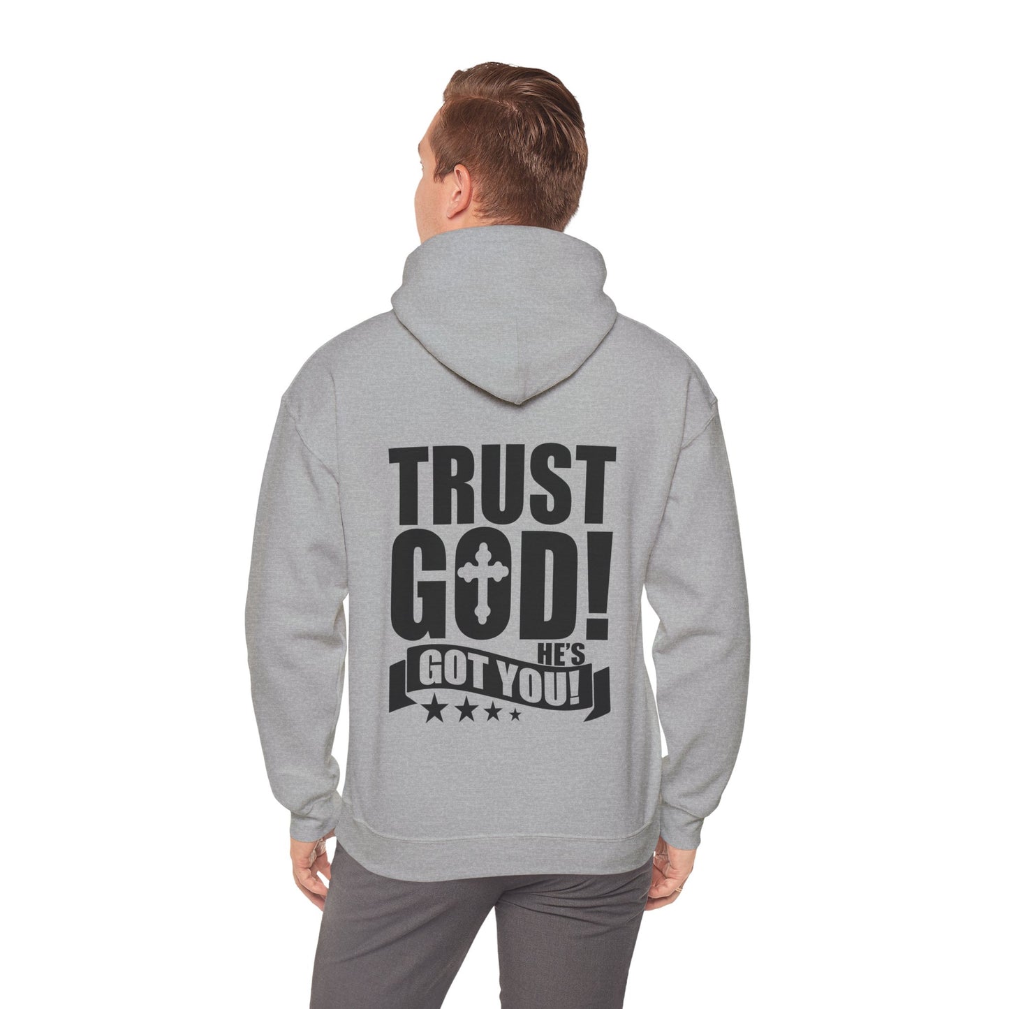 Trust God He's Got You Unisex Christian Hooded Pullover Sweatshirt