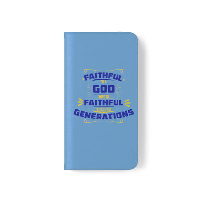 Faithful To A God Who Is Faithful Through Generations Phone Flip Case