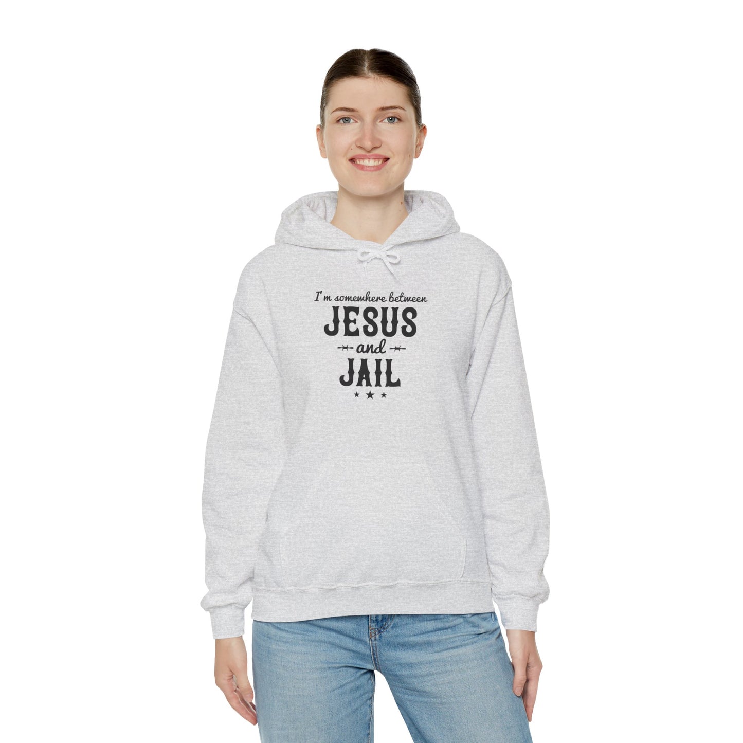 I'm Somewhere Between Jesus And Jail Funny Unisex Christian Hooded Pullover Sweatshirt