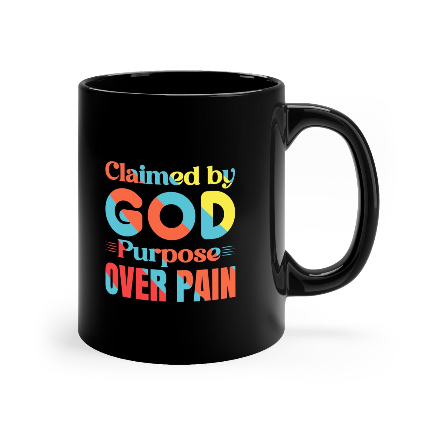 Claimed By God Purpose Over Pain Christian Black Ceramic Mug 11oz (double sided print) Printify
