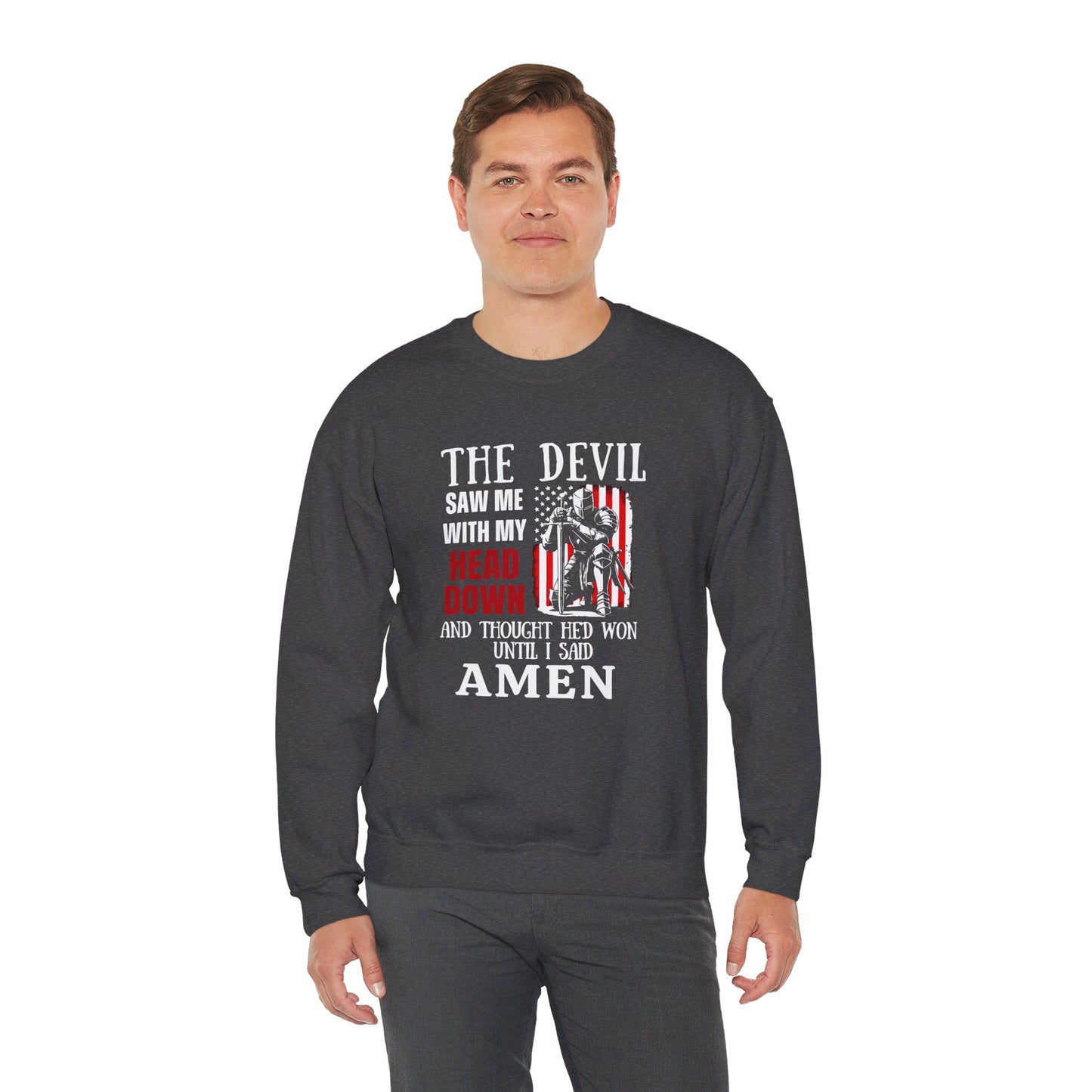 The Devil Saw Me With My Head Down And Thought He'd Won Until I Said Amen American Patriotic Flag Unisex Heavy Blend™ Crewneck Christian Sweatshirt