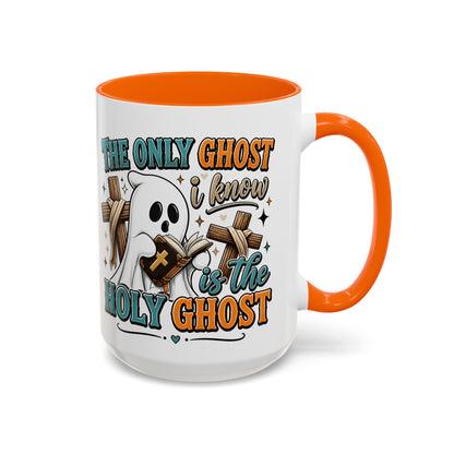 Accent Mug — "The Only Ghost I Know Is the Holy Ghost" Christian Halloween Coffee Cup