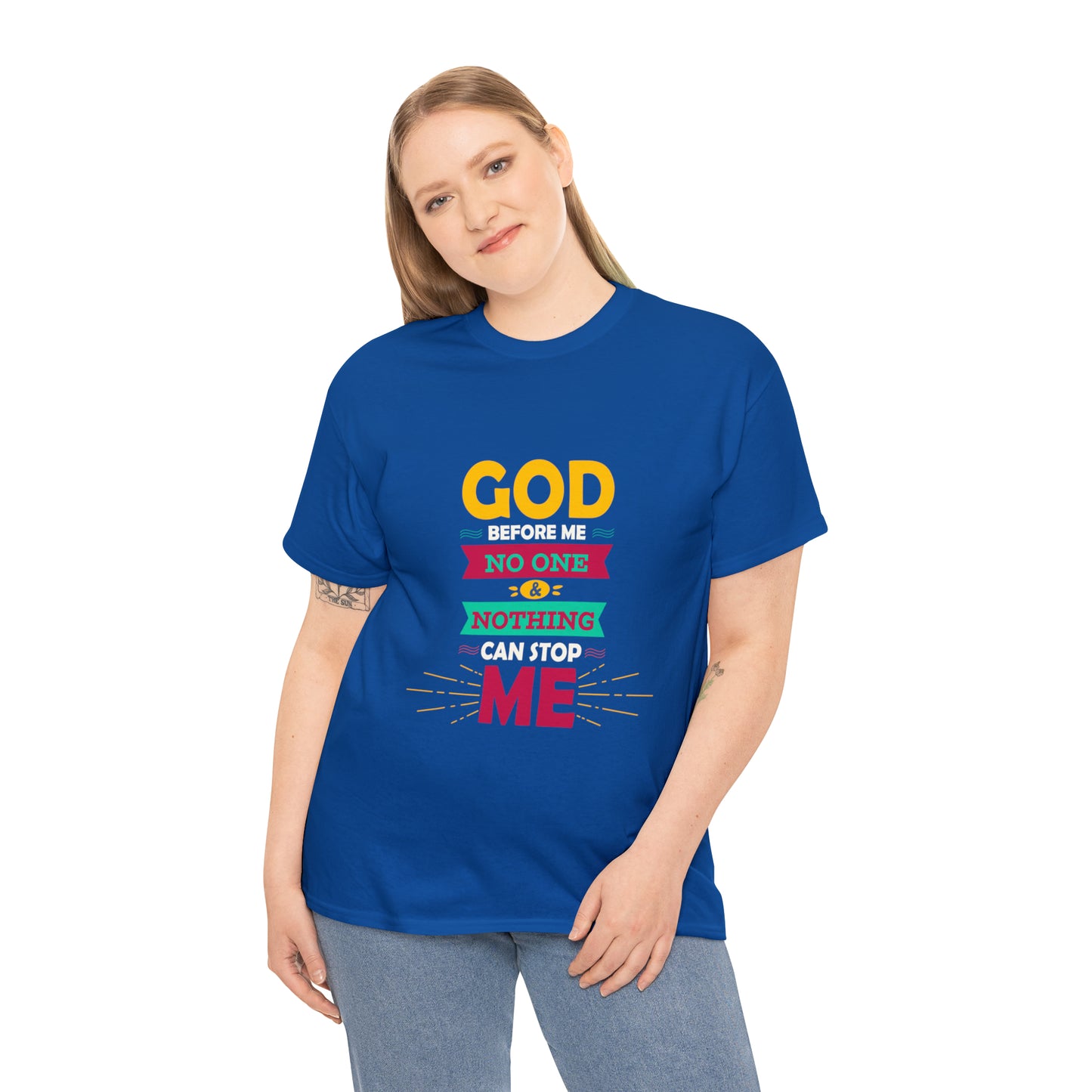 God Before Me No One & Nothing Can Stop Me Unisex Heavy Cotton Tee