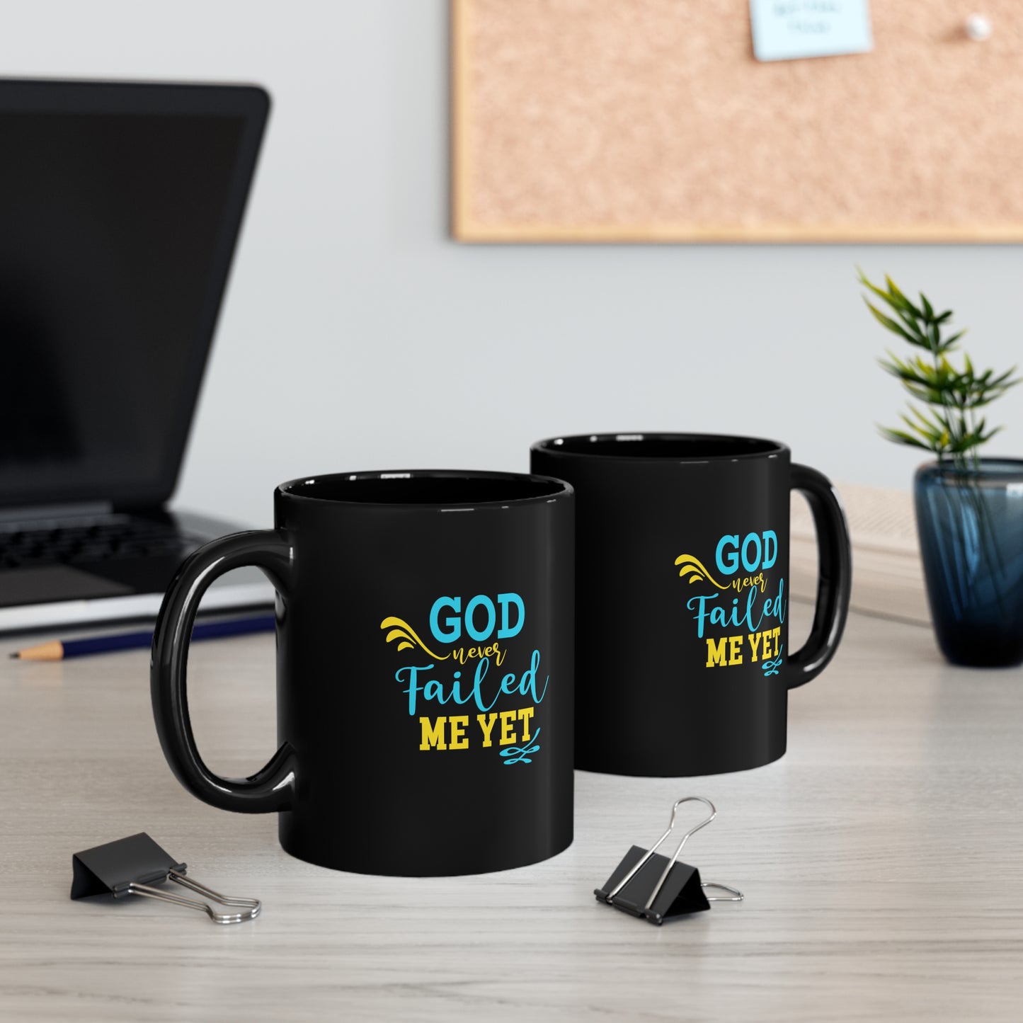 God Never Failed Me Yet Christian Black Ceramic Mug 11oz (double sided print)