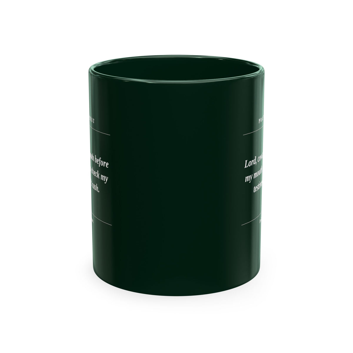 Prayer Request Ceramic Mug — "Lord, cover my mouth before my enemy writes a check my testimony can't cash"