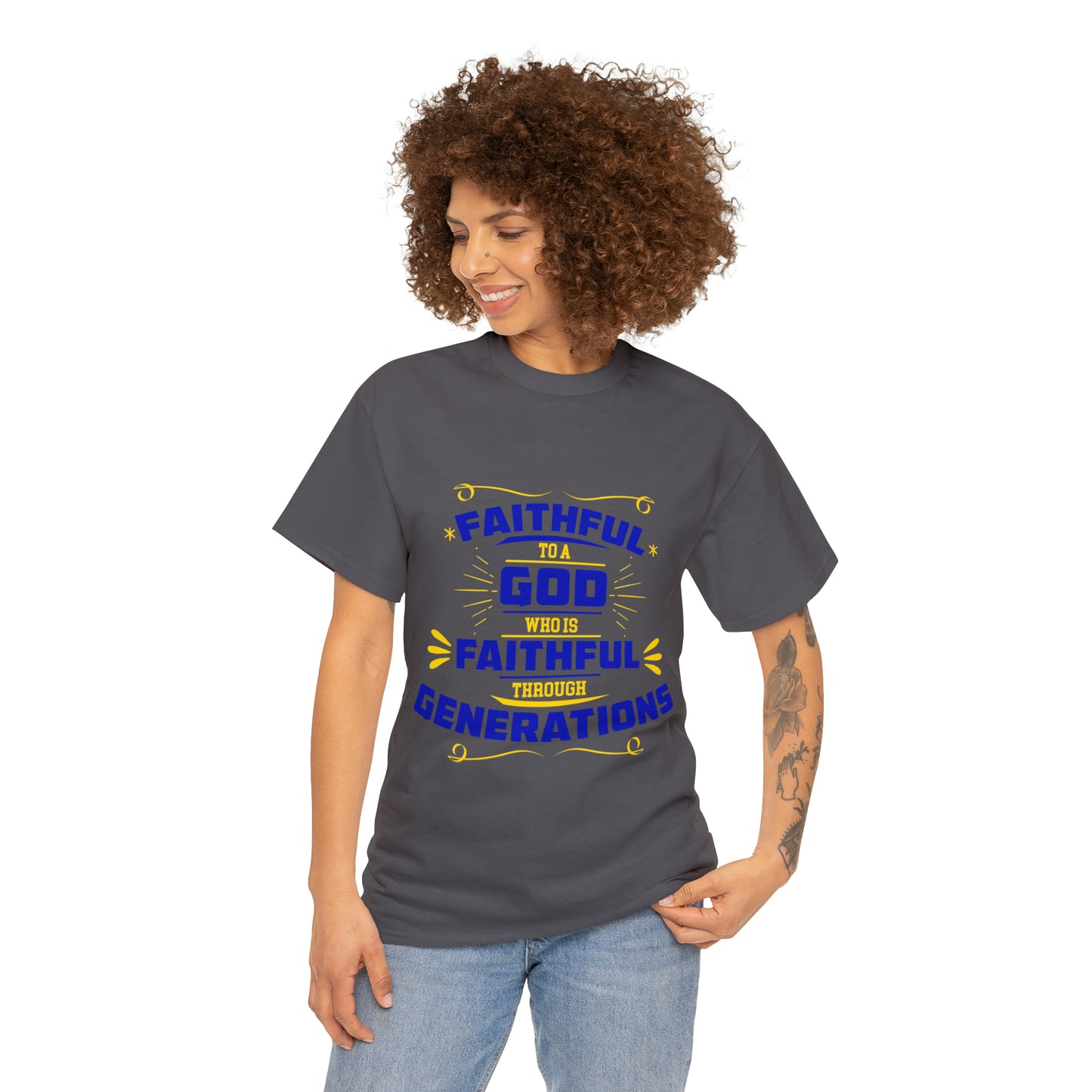 Faithful To A God Who Is Faithful Through Generations Unisex Heavy Cotton Tee