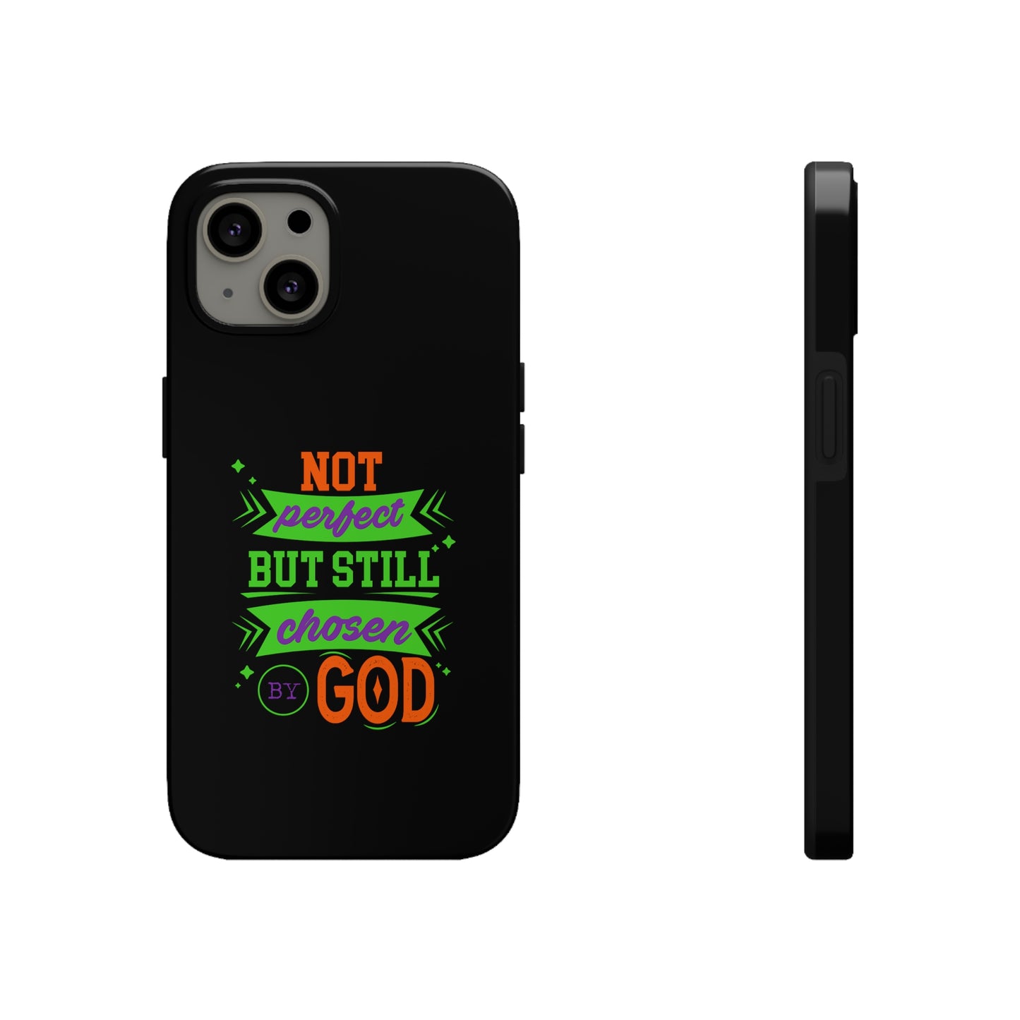 Not Perfect But Still Chosen By God Tough Phone Cases, Case-Mate