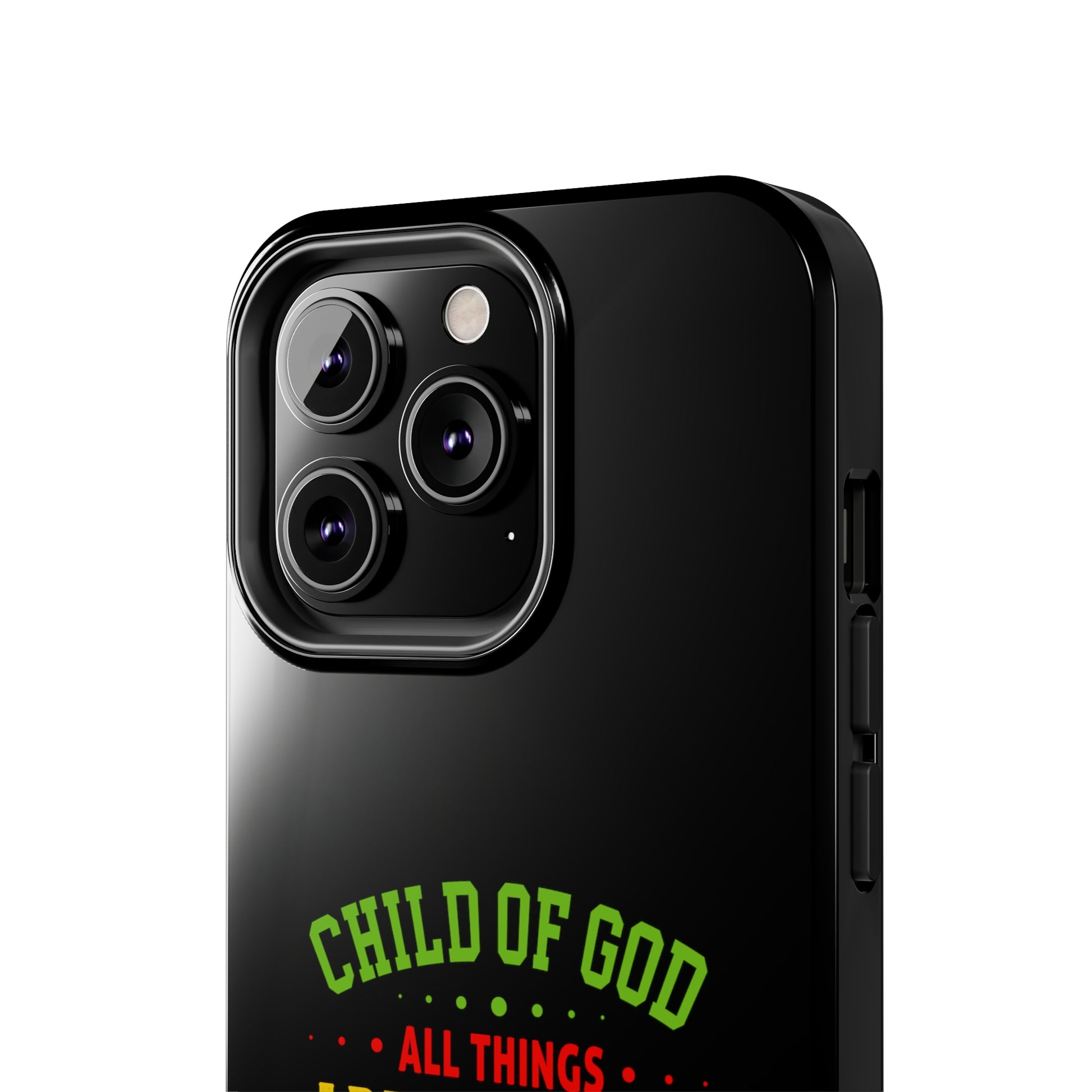 Child Of God All Things Are Working For My Good Christian Phone Tough Phone Cases, Case-Mate Printify