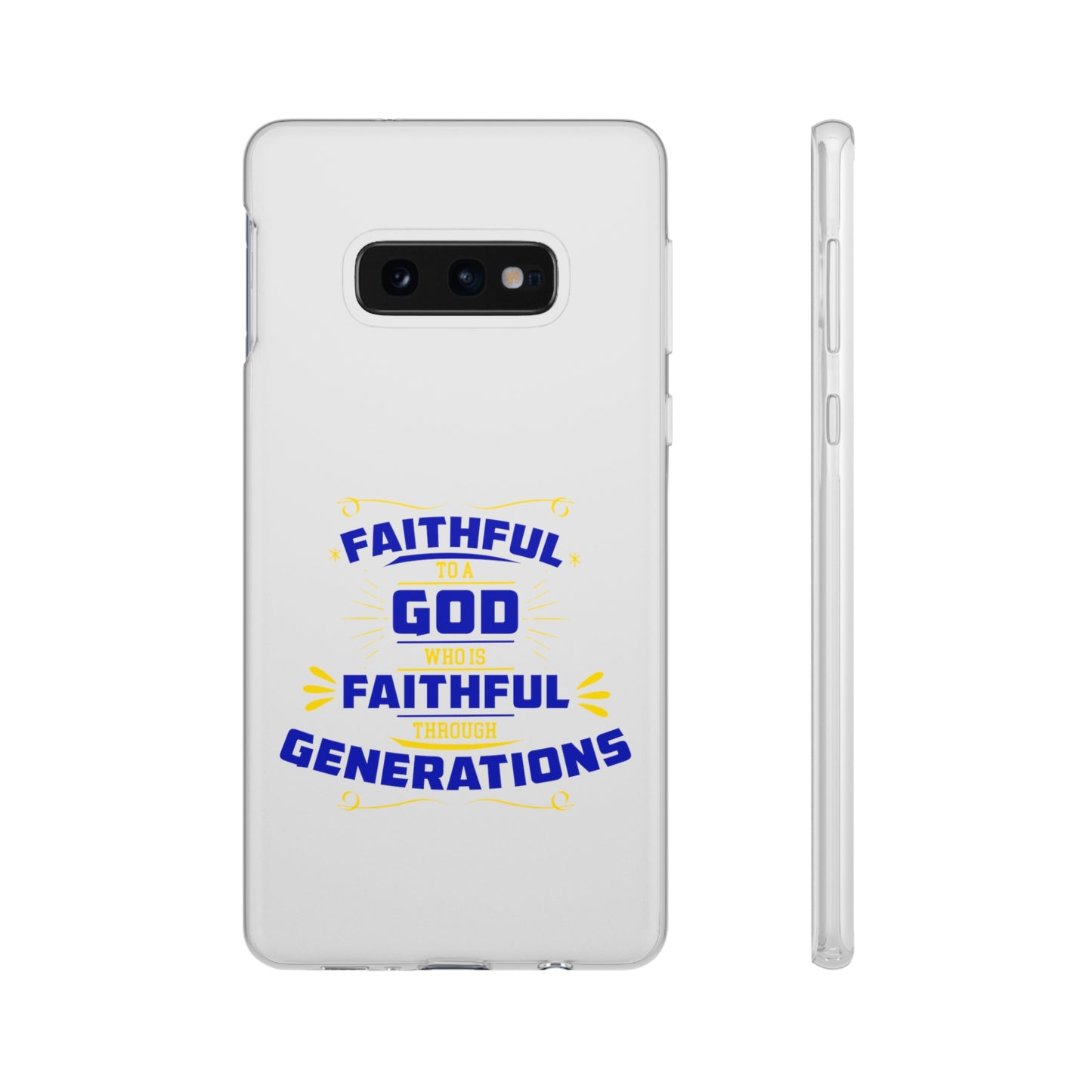 Faithful To A God Who Is Faithful Through Generations Flexi Phone Case Printify