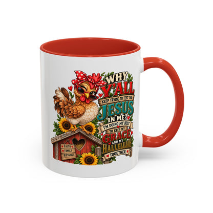 Christian Farmhouse Coffee Mug — "Why Y'all Keep Trying to Put Jesus in Me?" Accent Mug
