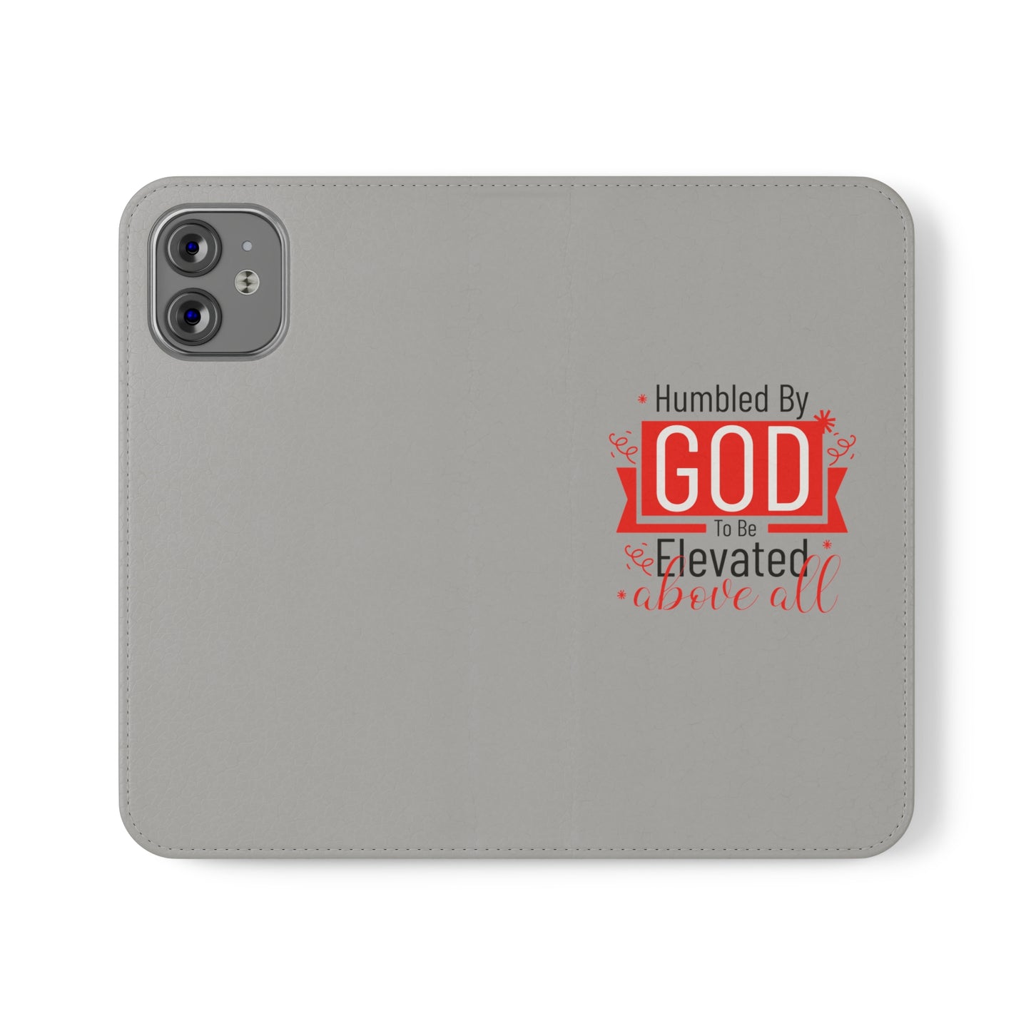 Humbled By  To Be Elevated Above All Phone Flip Cases