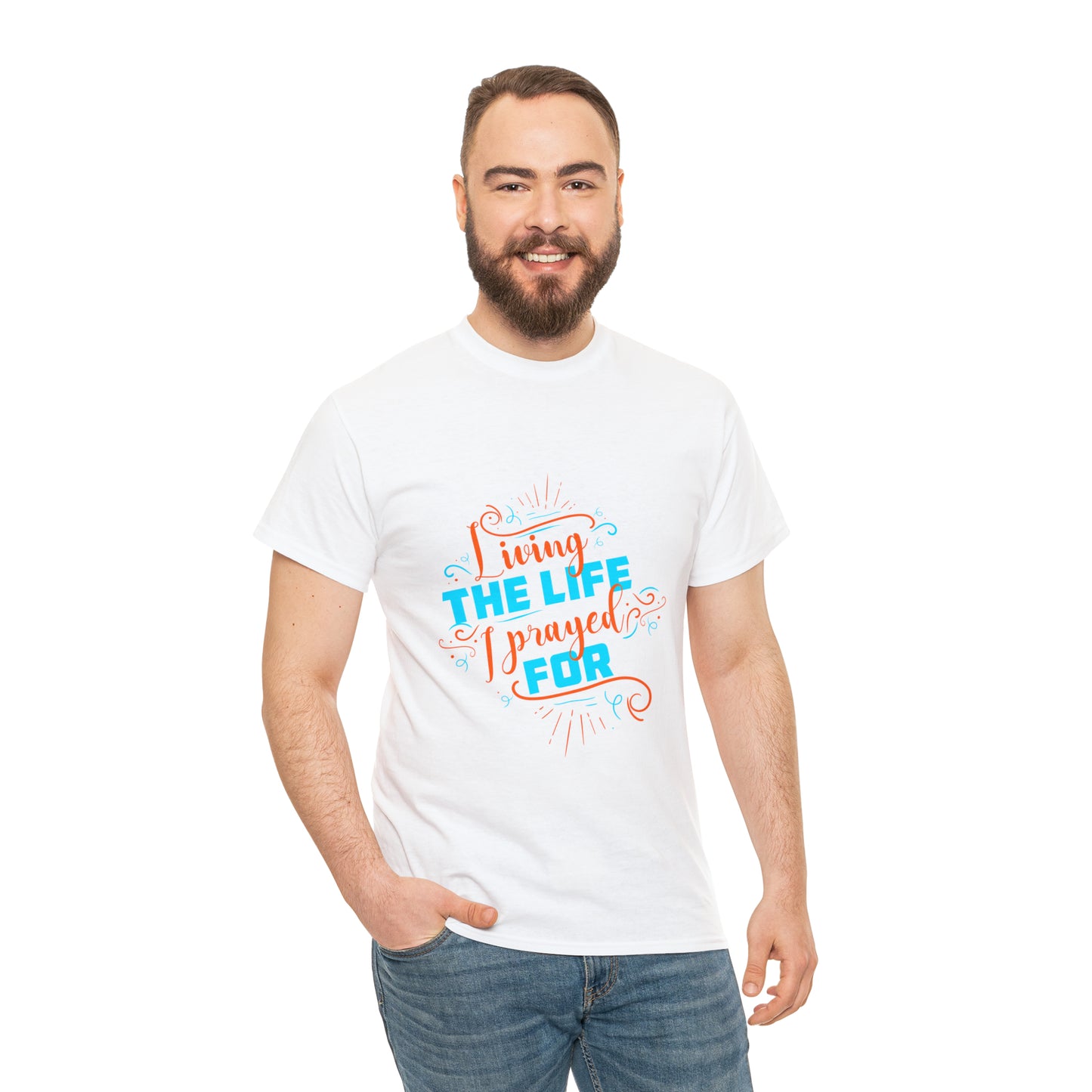 Living The Life I Prayed For Unisex Heavy Cotton Tee